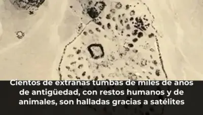 Cientos de extrañas tumbas de miles de años de antigüedad, con restos humanos y de animales, son halladas gracias a saté