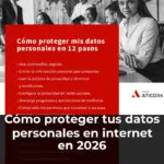 Cómo proteger tus datos personales en internet en 2026