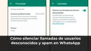 Cómo silenciar llamadas de usuarios desconocidos y spam en WhatsApp
