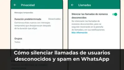 Cómo silenciar llamadas de usuarios desconocidos y spam en WhatsApp