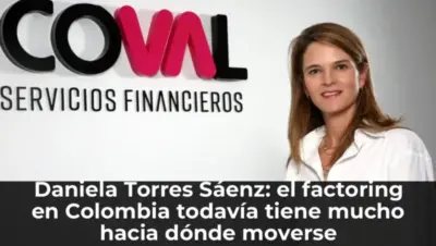 Daniela Torres Sáenz: el factoring en Colombia todavía tiene mucho hacia dónde moverse