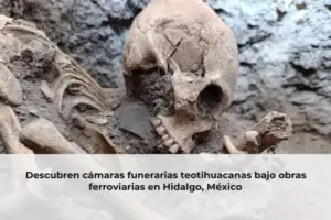 Descubren cámaras funerarias teotihuacanas bajo obras ferroviarias en Hidalgo, México