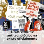 El extremismo antitecnológico ya existe oficialmente