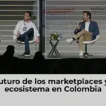 El futuro de los marketplaces y su ecosistema en Colombia