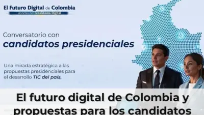 El futuro digital de Colombia y propuestas para los candidatos