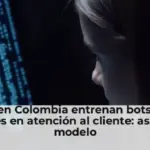 Empresas en Colombia entrenan bots de IA para evitar errores en atención al cliente: así funciona el modelo
