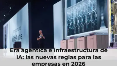 Era agéntica e infraestructura de IA: las nuevas reglas para las empresas en 2026