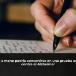 Escribir a mano podría convertirse en una prueba accesible contra el Alzheimer