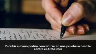 Escribir a mano podría convertirse en una prueba accesible contra el Alzheimer