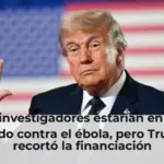 Estos investigadores estarían en África luchando contra el ébola, pero Trump les recortó la financiación