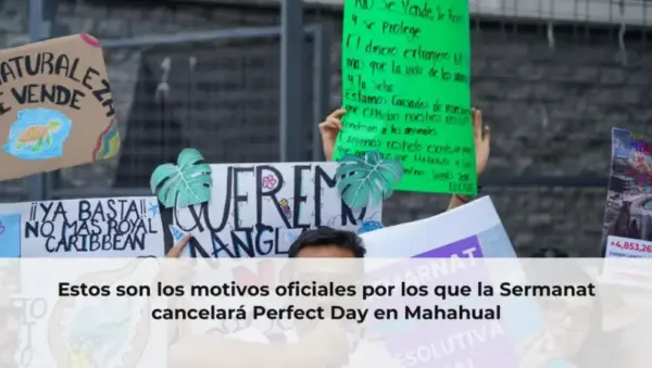 Estos son los motivos oficiales por los que la Sermanat cancelará Perfect Day en Mahahual