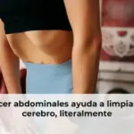 Hacer abdominales ayuda a limpiar tu cerebro, literalmente