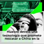 Huawei devela una tecnología que promete rescatar a China en la carrera de los chips