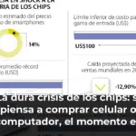 La dura crisis de los chips: si piensa a comprar celular o computador, el momento es ahora