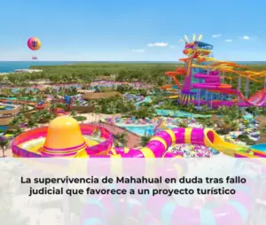 La supervivencia de Mahahual en duda tras fallo judicial que favorece a un proyecto turístico
