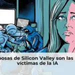Las esposas de Silicon Valley son las nuevas víctimas de la IA