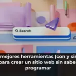 Las mejores herramientas (con y sin IA) para crear un sitio web sin saber programar