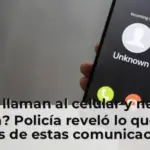 ¿Lo llaman al celular y nadie habla? Policía reveló lo que hay detrás de estas comunicaciones
