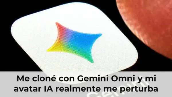 Me cloné con Gemini Omni y mi avatar IA realmente me perturba
