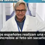 Médicos españoles realizan una cirugía increíble al feto sin sacarlo