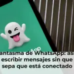 Modo fantasma de WhatsApp: así puede leer y escribir mensajes sin que nadie sepa que está conectado