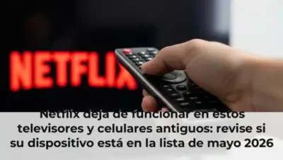 Netflix deja de funcionar en estos televisores y celulares antiguos: revise si su dispositivo está en la lista de mayo 2