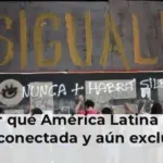 ¿Por qué América Latina está más conectada y aún excluida?
