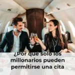 ¿Por qué solo los millonarios pueden permitirse una cita hoy?
