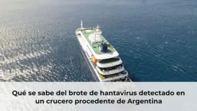 Qué se sabe del brote de hantavirus detectado en un crucero procedente de Argentina