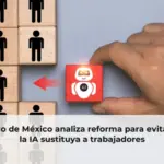 Senado de México analiza reforma para evitar que la IA sustituya a trabajadores
