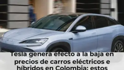 Tesla genera efecto a la baja en precios de carros eléctricos e híbridos en Colombia: estos modelos, los que más bajaron