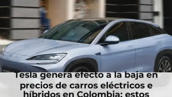 Tesla genera efecto a la baja en precios de carros eléctricos e híbridos en Colombia: estos modelos, los que más bajaron