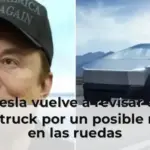 Tesla vuelve a revisar el Cybertruck por un posible riesgo en las ruedas