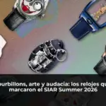 Tourbillons, arte y audacia: los relojes que marcaron el SIAR Summer 2026