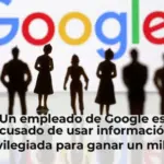 Un empleado de Google es acusado de usar información privilegiada para ganar un millón de dólares en Polymarket
