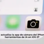 Apple actualiza la app de cámara del iPhone con herramientas de IA en iOS 27