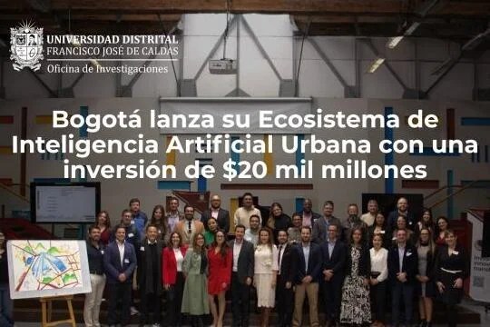 Bogotá financiará con más de 15.000 millones de pesos su primer ecosistema de Inteligencia Artificial Urbana