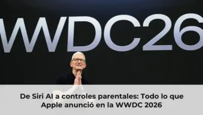 De Siri AI a controles parentales: Todo lo que Apple anunció en la WWDC 2026
