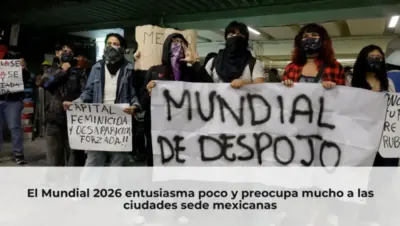 El Mundial 2026 entusiasma poco y preocupa mucho a las ciudades sede mexicanas
