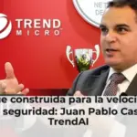 La IA fue construida para la velocidad, no para la seguridad: Juan Pablo Castro, de TrendAI