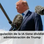 La regulación de la IA tiene dividida a la administración de Trump