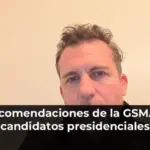 Las recomendaciones de la GSMA a los candidatos presidenciales