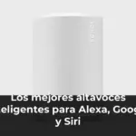 Los mejores altavoces inteligentes para Alexa, Google y Siri
