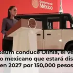Sheinbaum conduce Olinia, el vehículo eléctrico mexicano que estará disponible en 2027 por 150,000 pesos