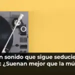 Vinilos, un sonido que sigue seduciendo a los melómanos: ¿Suenan mejor que la música digital?