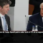 Ante las presiones de Trump, OpenAI podría ceder hasta el 5% de su negocio al gobierno de EE UU