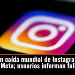 Atención: reportan caída mundial de Instagram y Facebook, las redes sociales de Meta; usuarios informan fallas