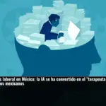 Crisis de estrés laboral en México: la IA se ha convertido en el 
