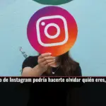 El uso intensivo de Instagram podría hacerte olvidar quién eres, según la ciencia