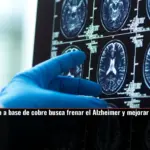 Este fármaco a base de cobre busca frenar el Alzheimer y mejorar la memoria